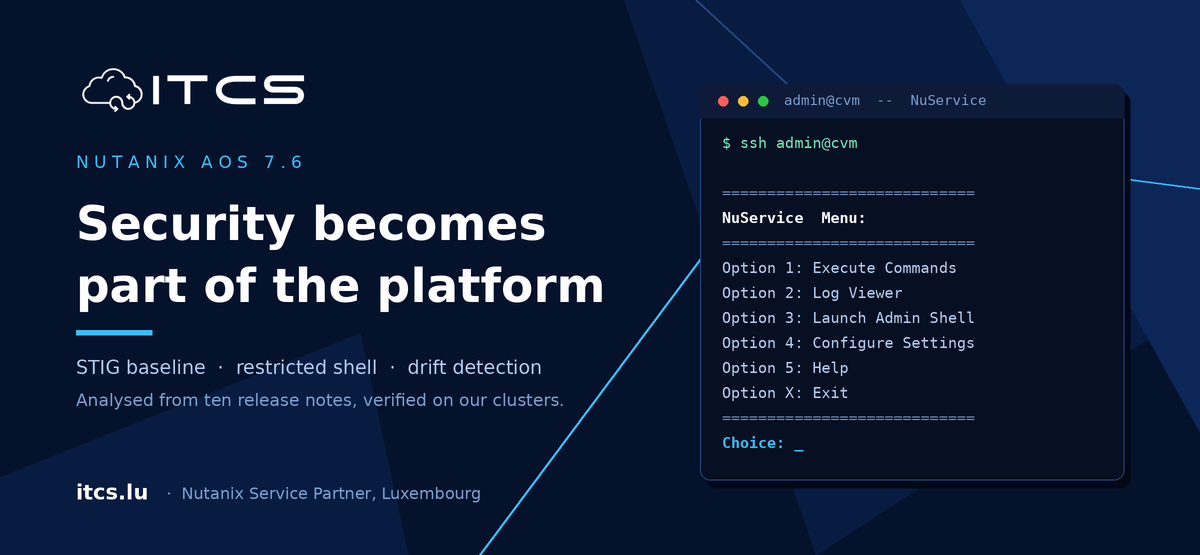 Nutanix 7.6: security stops being a checklist and becomes part of the platform